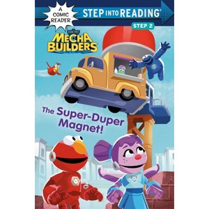 The Super-Duper Magnet! (Sesame Street Mecha Builders) - (Step Into Reading) by  Lauren Clauss (Paperback) - 1 of 1