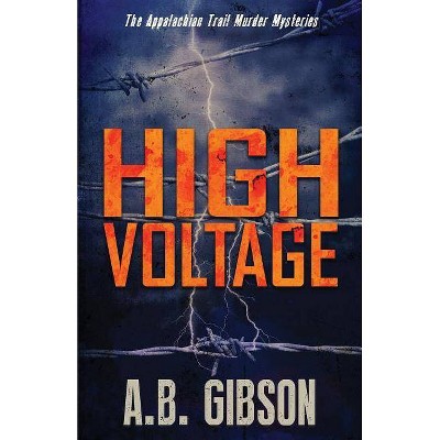 High Voltage - by  A B Gibson (Paperback)