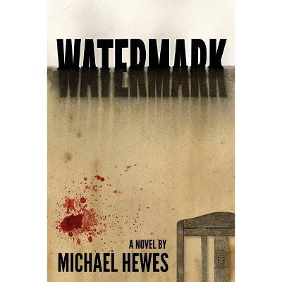 Watermark - by  Michael Hewes (Paperback)