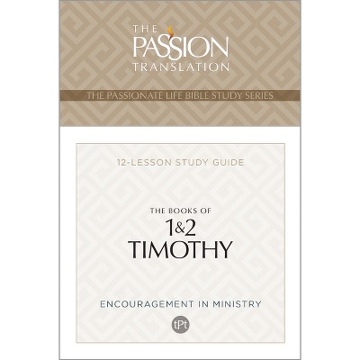 Tpt the Books of 1 & 2 Timothy - (Passionate Life Bible Study) by  Brian Simmons (Paperback)