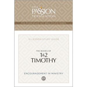 Tpt the Books of 1 & 2 Timothy - (Passionate Life Bible Study) by  Brian Simmons (Paperback) - 1 of 1