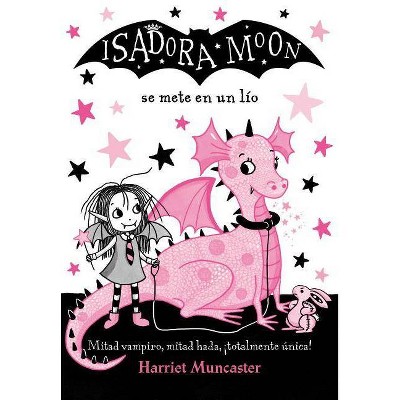 Isadora Moon Se Mete En Un Lío / Isadora Moon Gets in Trouble - by  Harriet Muncaster (Paperback)
