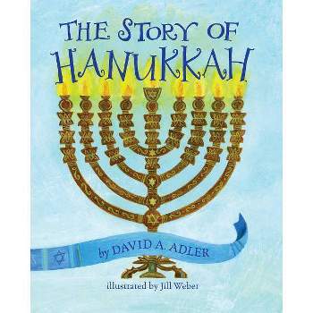 The Story of Hanukkah - by David A Adler