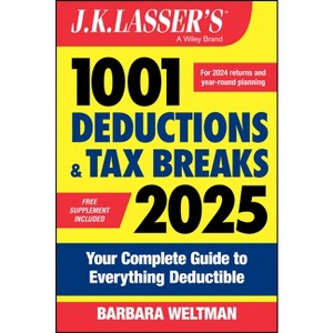 J.K. Lasser's 1001 Deductions & Tax Breaks 2025 - 22nd Edition by  Barbara Weltman (Paperback) - 1 of 1