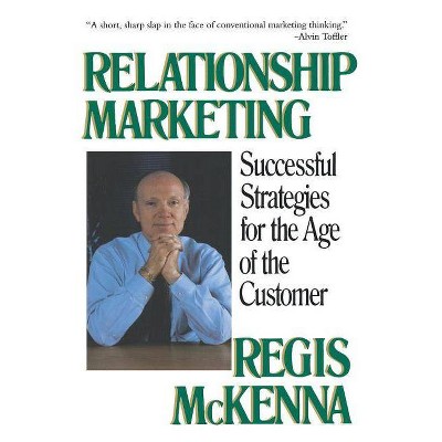 Relationship Marketing - by  Regis McKenna (Paperback)