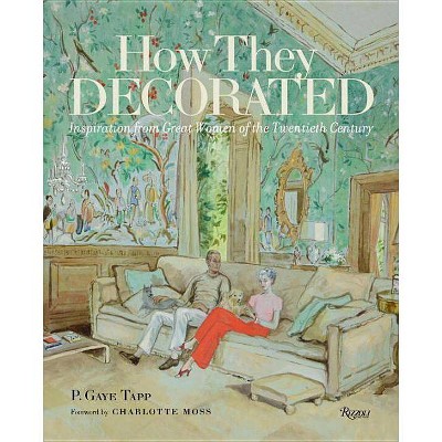 How They Decorated - by  P Gaye Tapp (Hardcover)