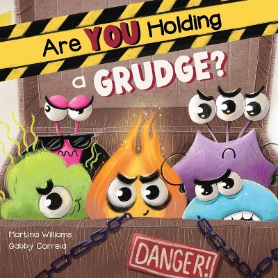 Are You Holding a Grudge? - by  Martina Williams (Paperback)