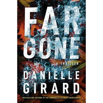 Far Gone - (Badlands Thriller) by  Danielle Girard (Paperback)