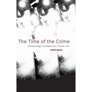 The Time of the Crime - by  Domietta Torlasco (Hardcover) - 1 of 1