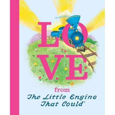 Love from the Little Engine That Could - by  Watty Piper (Hardcover)