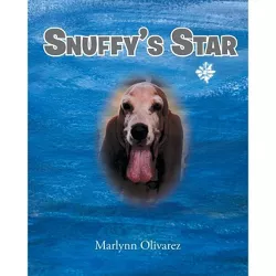 Snuffy's Star - by  Marlynn Olivarez (Paperback)