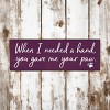Slickblue Pet Quote Wood Sign, When I Needed a Hand You Gave Me Your Paw, 3.5x10 Rustic Plaque - 2 of 3