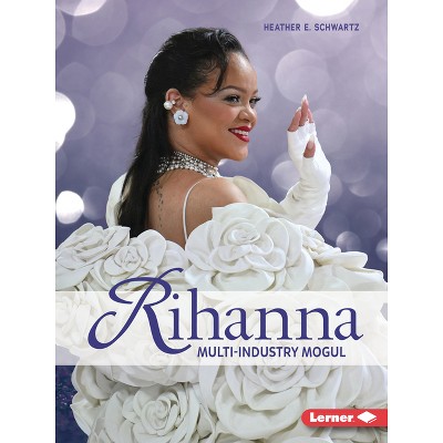 Rihanna - (Gateway Biographies) by  Heather E Schwartz (Paperback)