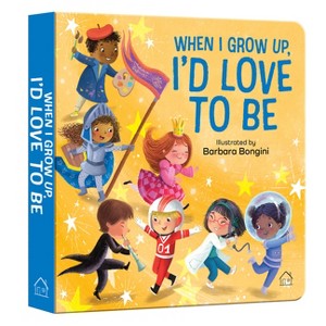 When I Grow Up, I Want to - by  Wonder House Books (Board Book) - 1 of 1