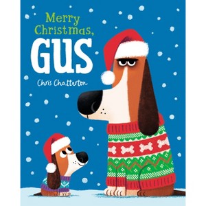 Merry Christmas, Gus - by  Chris Chatterton (Hardcover) - 1 of 1
