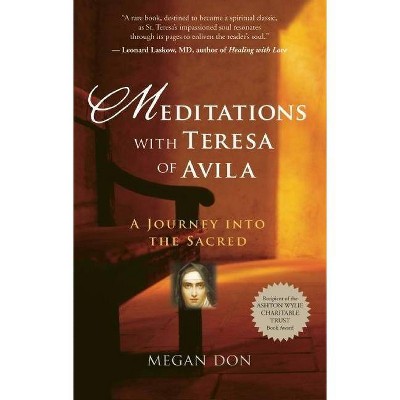 Meditations with Teresa of Avila - by  Megan Don (Paperback)