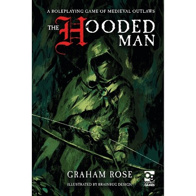 The Hooded Man - (Osprey Roleplaying) by  Graham Rose (Hardcover)