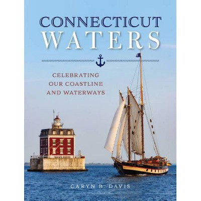 Connecticut Waters - by  Caryn B Davis (Hardcover)