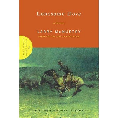 Lonesome Dove - (Simon & Schuster Classics) by  Larry McMurtry (Hardcover)