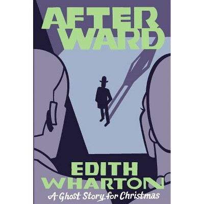 Afterward - (Seth's Christmas Ghost Stories) by  Edith Wharton (Paperback)