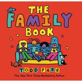 The Family Book - by  Todd Parr (Hardcover)