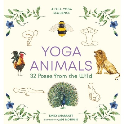 Yoga Animals - by  Emily Sharratt (Hardcover)