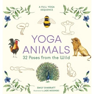 Yoga Animals - by  Emily Sharratt (Hardcover) - 1 of 1