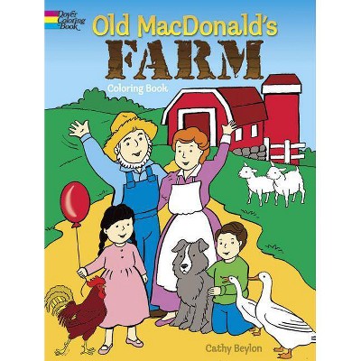 Old MacDonald's Farm Coloring Book - (Dover Pictorial Archives) by  Cathy Beylon (Paperback)