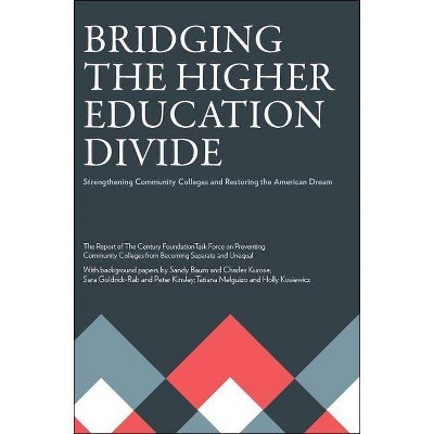 Bridging the Higher Education Divide - (Century Foundation Report) by  The Century Foundation (Paperback)