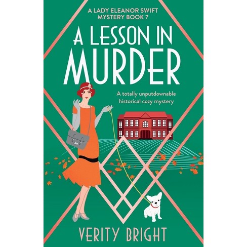 A Lesson In Murder - (a Lady Eleanor Swift Mystery) By Verity Bright ...