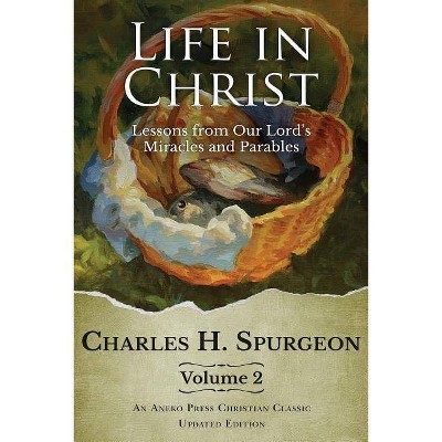 Life in Christ Vol 2 - by  Charles H Spurgeon (Paperback)