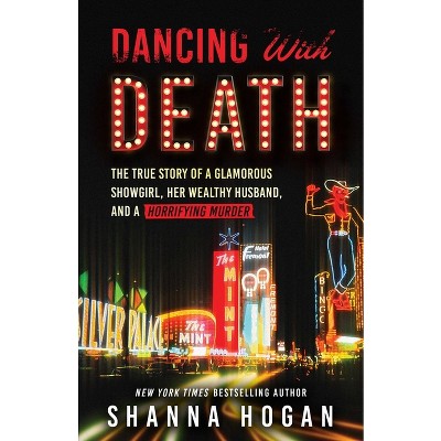 Dancing with Death - by  Shanna Hogan (Paperback)