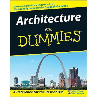 Architecture for Dummies - (For Dummies) by  Deborah K Dietsch (Paperback)