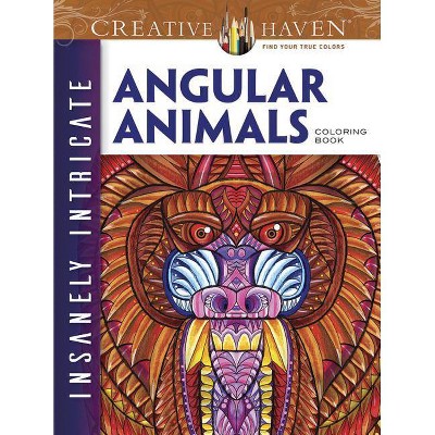 Creative Haven Insanely Intricate Angular Animals Coloring Book - (Creative Haven Coloring Books) by  Connor Martyn (Paperback)