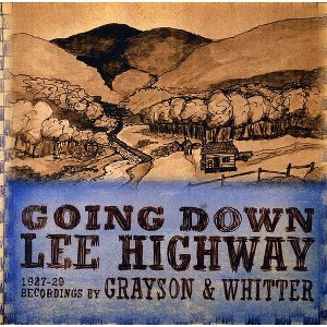 Grayson & Whitter - Going Down Lee Highway 1927-1929 (CD) - 1 of 1