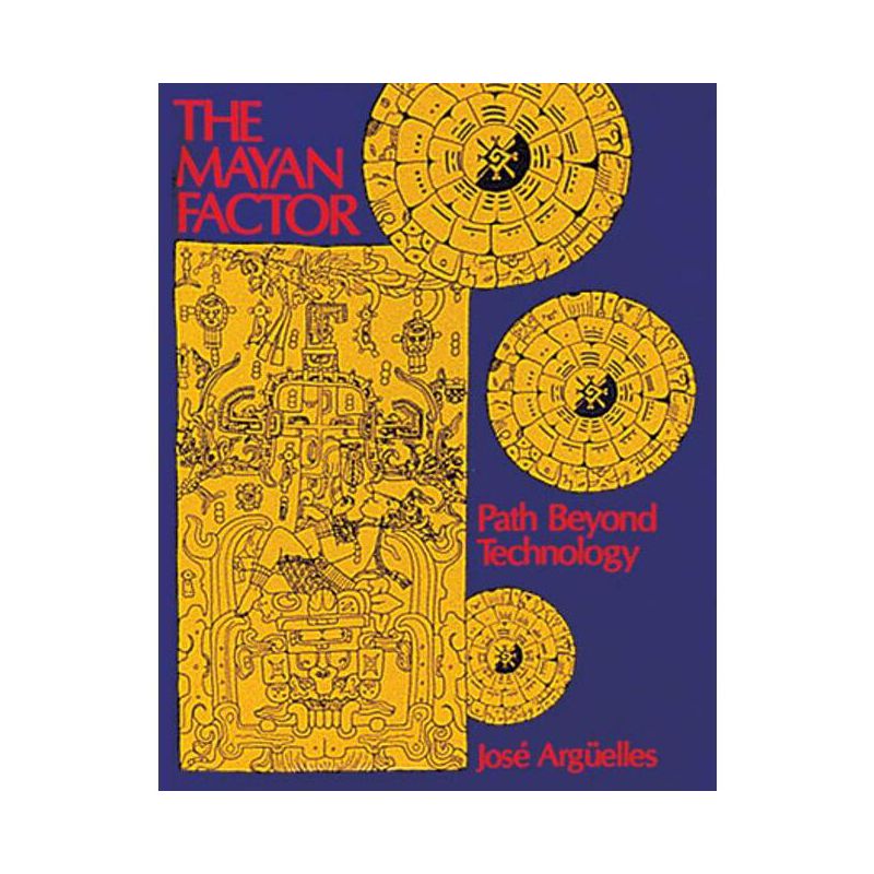 The Mayan Factor - by  José Argüelles (Paperback), 1 of 2