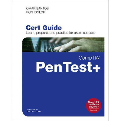 Comptia Pentest+ Pt0-001 Cert Guide - (Certification Guide) by  Omar Santos & Ron Taylor (Mixed Media Product)
