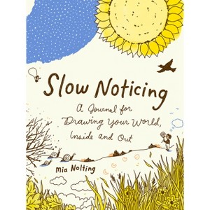 Slow Noticing - by  Mia Nolting (Paperback) - 1 of 1