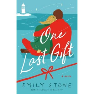 One Last Gift - by  Emily Stone (Paperback) - 1 of 1
