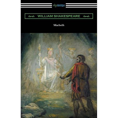 Macbeth (Annotated by Henry N. Hudson with an Introduction by Charles Harold Herford) - by  William Shakespeare (Paperback)