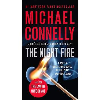 The Night Fire - (Renée Ballard and Harry Bosch Novel) by  Michael Connelly (Paperback)