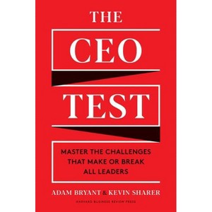 The CEO Test - by  Adam Bryant & Kevin Sharer (Hardcover) - 1 of 1