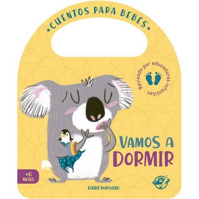 Vamos a Dormir - (Pasito a Pasito Me Hago Grandecito) by  Esther Burgueño (Board Book)