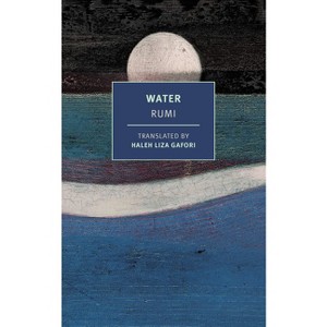 Water - by  Mevlana Jalaluddin Rumi (Paperback) - 1 of 1