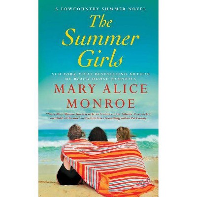 The Summer Girls, 1 - (Lowcountry Summer) by  Mary Alice Monroe (Paperback)