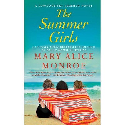 The Summer Girls, 1 - (Lowcountry Summer) by  Mary Alice Monroe (Paperback)