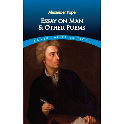 Essay on Man and Other Poems - (Dover Thrift Editions) by  Alexander Pope (Paperback)