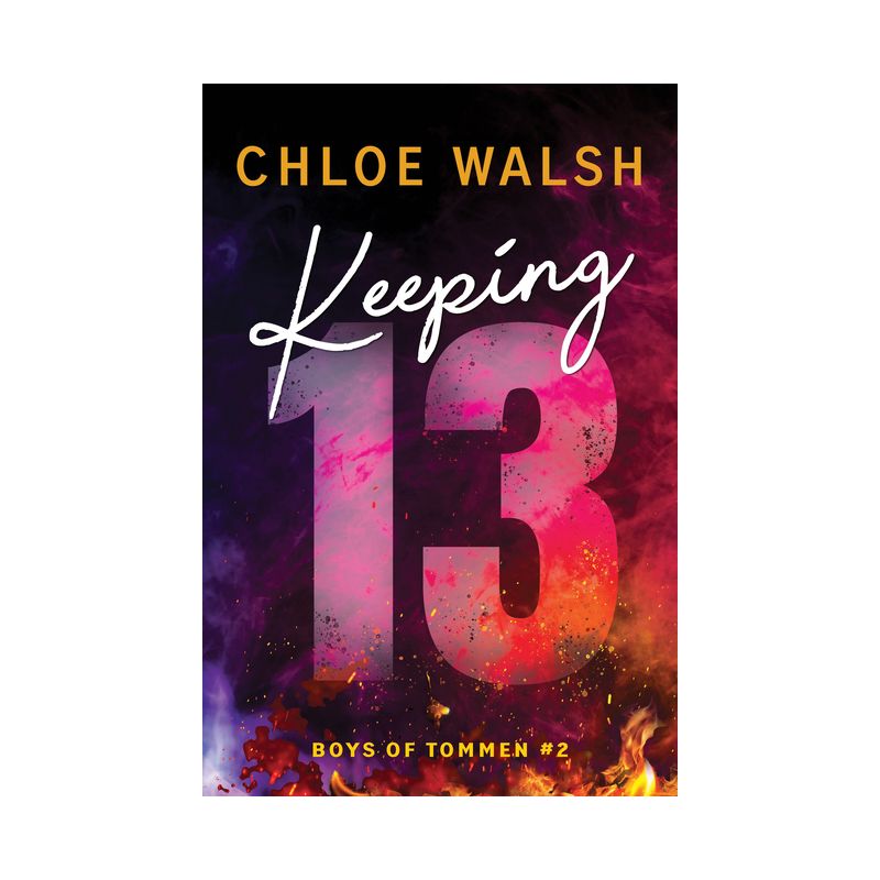 Keeping 13 - (Boys of Tommen) by  Chloe Walsh (Paperback), 1 of 4