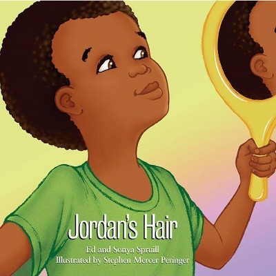 Jordan's Hair - by  Edward L Spruill & Sonya Spruill (Hardcover)