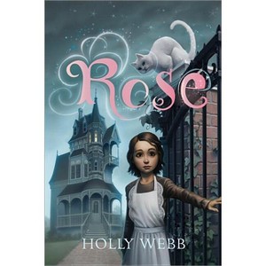 Rose - by  Holly Webb (Paperback) - 1 of 1